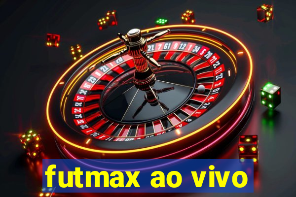 futmax ao vivo